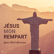 cd-jesus-mon-rempart-soeur-ruth
