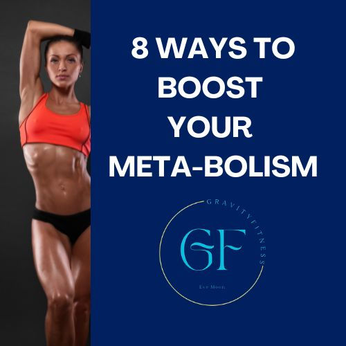 8 Ways To Boost Your Metabolism