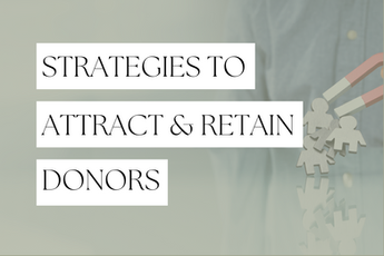 Four Strategies to Attract and Retain Donors