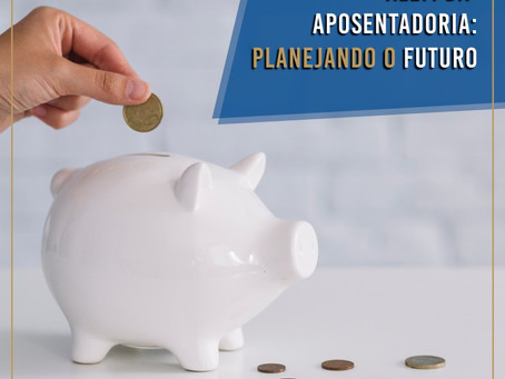 Além da aposentadoria:
planejando o futuro