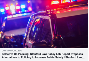 Selective De-Policing: Stanford Law Policy Lab Report Proposes Alternatives to Policing to Increase