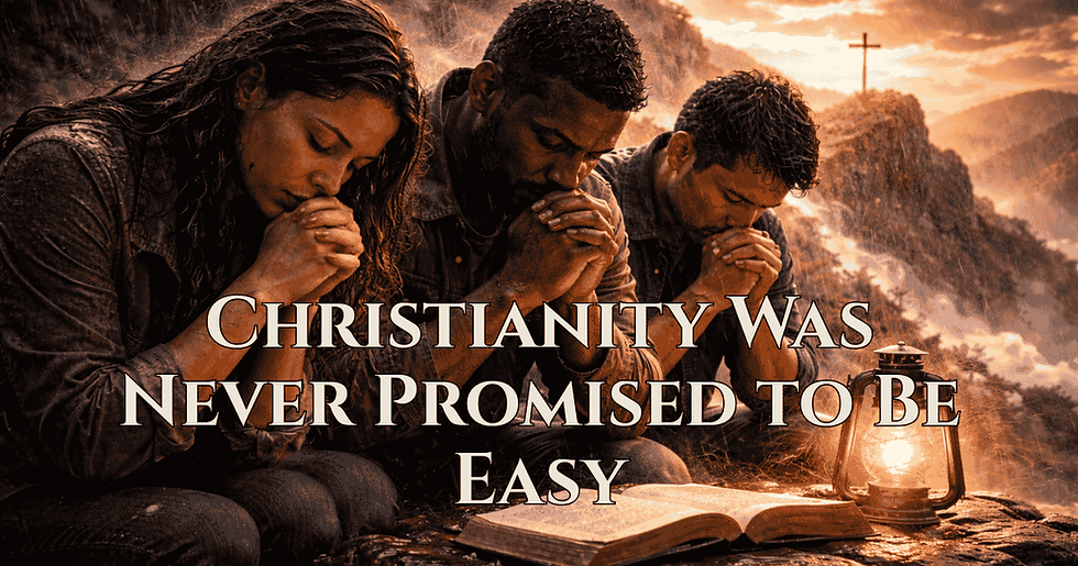 Christianity Was Never Promised to Be Easy