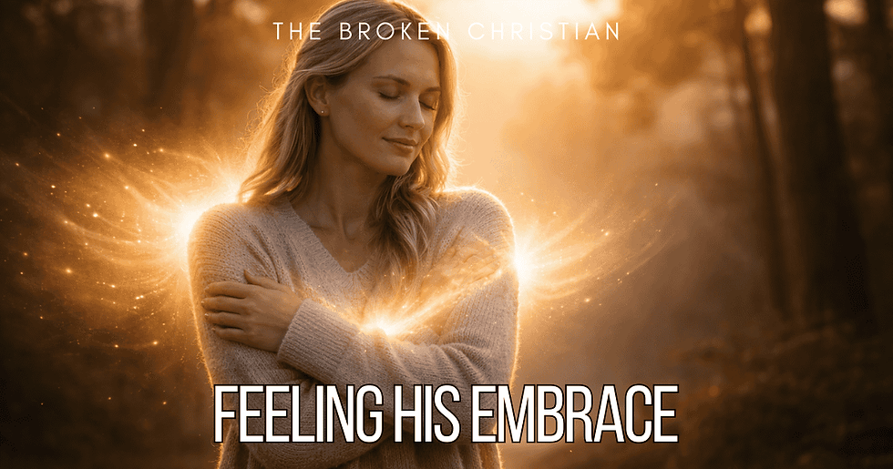 Feeling His Embrace