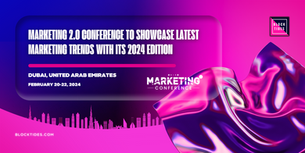 Marketing 2.0 Conference to Showcase Latest Marketing Trends With Its 2024 Edition 