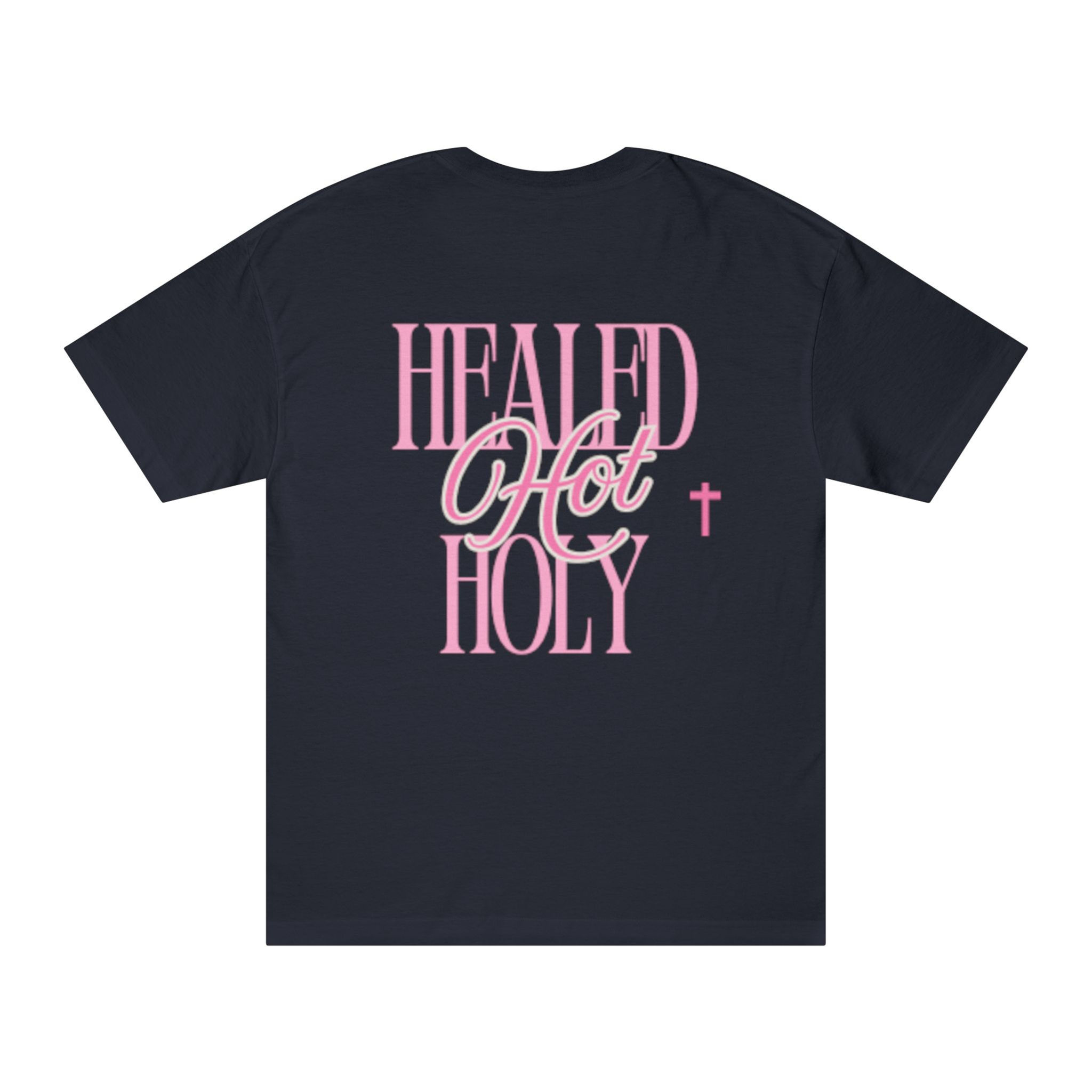 Healed Hot Holy Unisex Tee - Classic T-Shirt, Inspirational Casual Wear