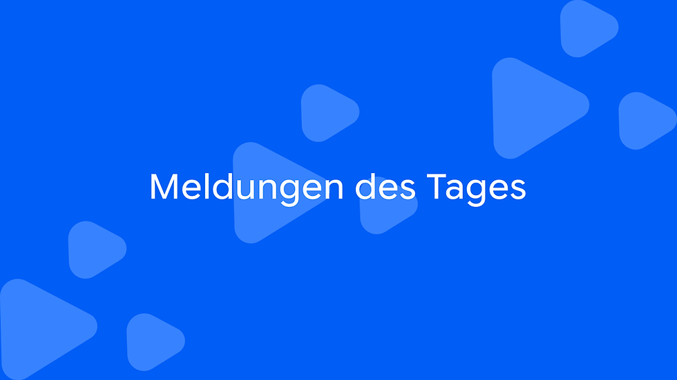 Die Meldungen des Tages vom 04.05.26 in der Übersicht