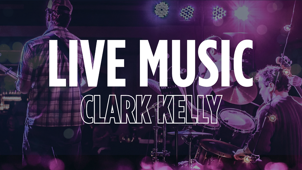 Live Music - Clark Kelly