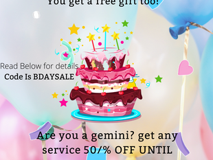 Birthday Specials Have Begun For Gemini! May 21 to June 21
