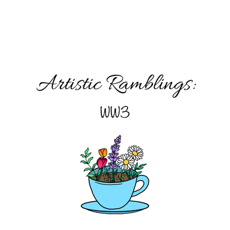 Artistic Ramblings - WW3