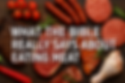 Meat, Mercy, and Christian Freedom: What the Bible Really Says about Eating Meat