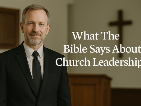 What the Bible Says About Church Leadership