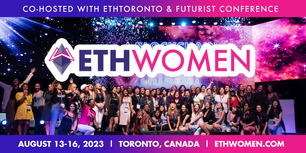 2nd Annual ETHToronto & 1st Ever ETHWomen Hackathon to take place at Blockchain Futurist Conference