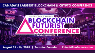 Blockchain Futurist Conference - Canada’s Largest & Longest Running Crypto Conference