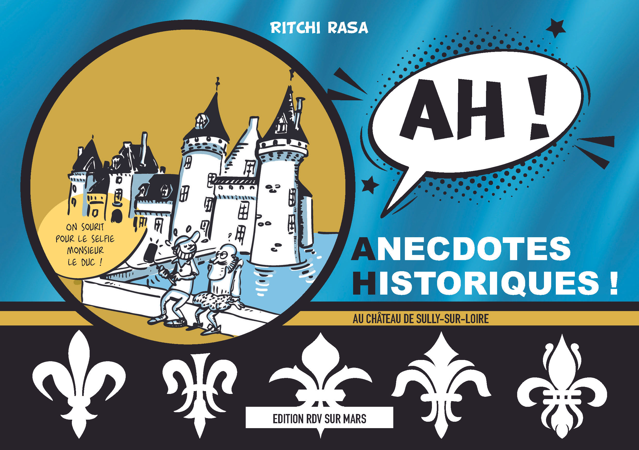 Anecdotes Historiques au château de Sully-sur-Loire