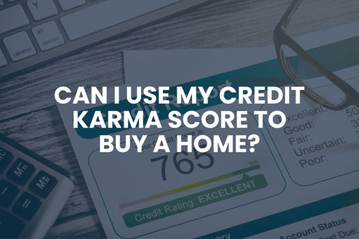 Can I use my Credit Karma score to buy a house?