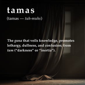 Tamas - The Guna of Darkness and Inertia