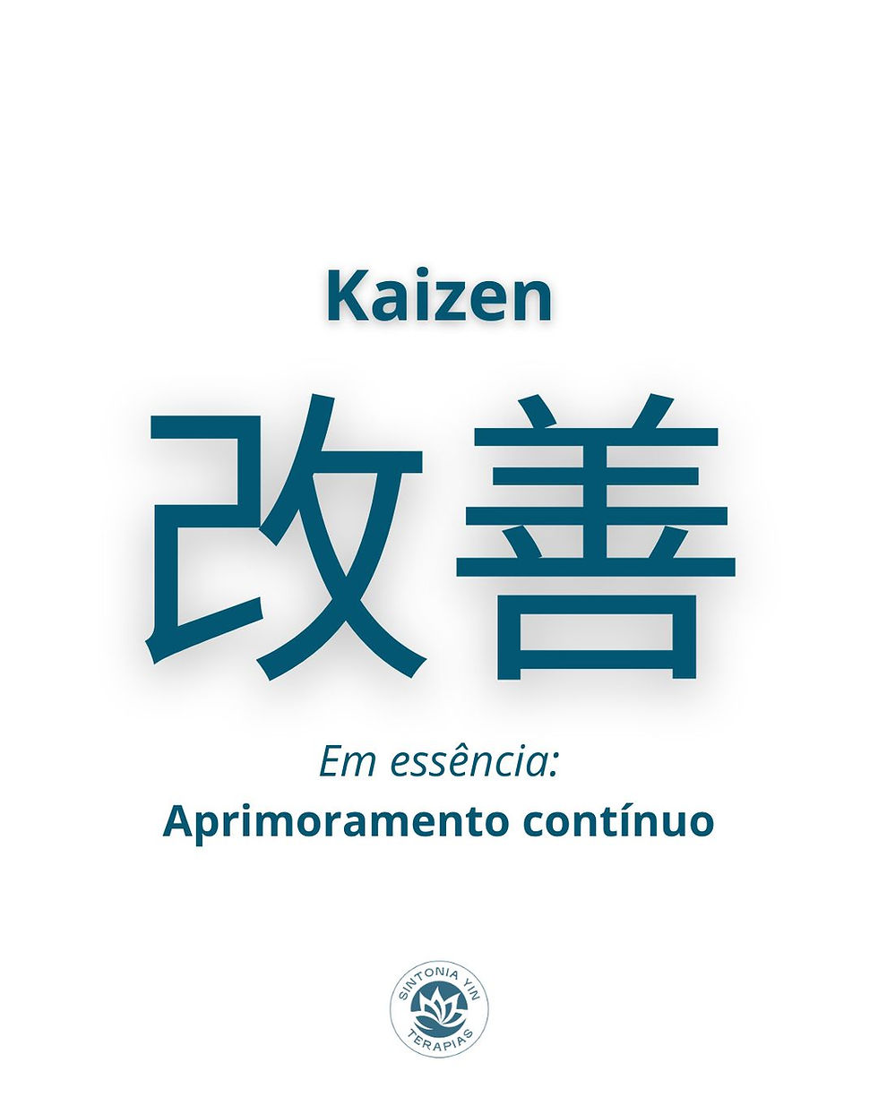 Kaizen. A prática da melhoria contínua como caminho de presença e consciência