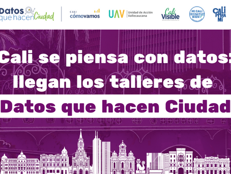 Cali se piensa con datos: llegan los talleres de “Datos que hacen Ciudad”, para fortalecer la comprensión de la ciudadanía sobre la gestión pública en Cali.