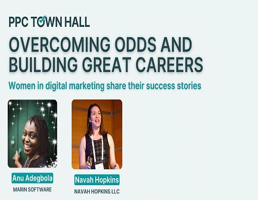 PPC Townhall - Women in Digital Sharing Success Stories