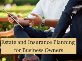 Two men in formal wear sit outdoors on a bench. One holds a tablet, gesturing as they have a discussion. Lush greenery in the background. With an overlay titled Estate and Insurance Planning for Business Owners