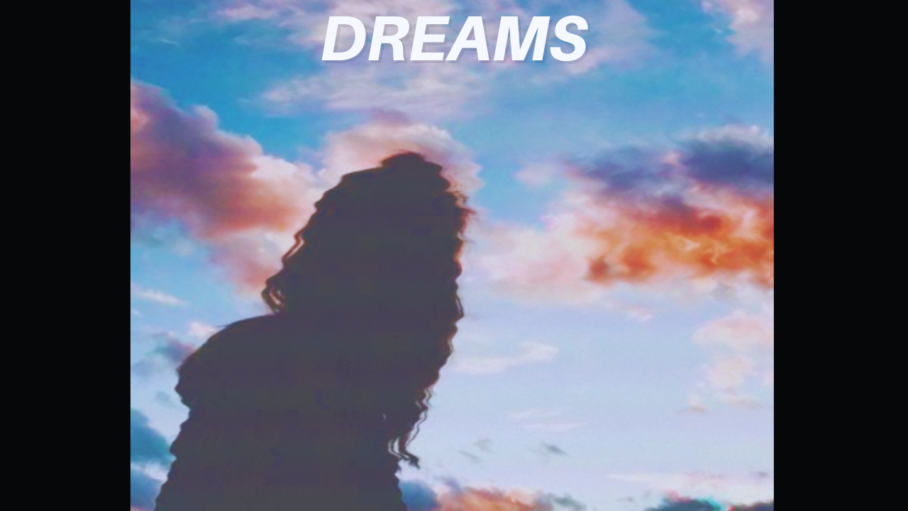 Dreams