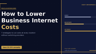 How to Lower Business Internet Costs at Multiple Locations