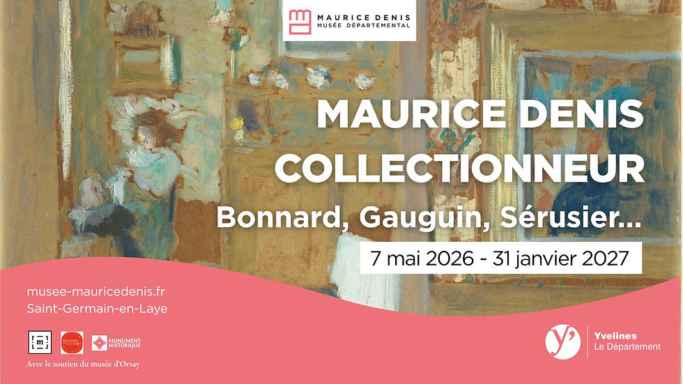 Nouvelle Exposition - Maurice Denis collectionneur
