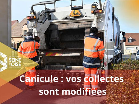 CANICULE : la collecte des déchets s'adapte sur le territoire - Prolongation des mesures jusqu'au 2 juillet inclus