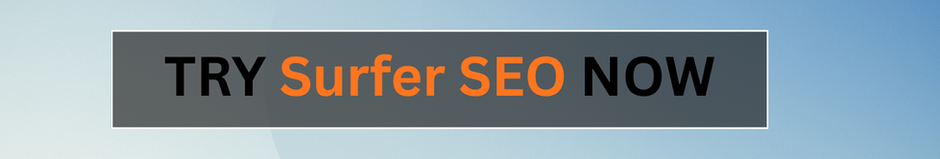 Surfer SEO: The Smart Way To Optimize Content For Higher Rankings?