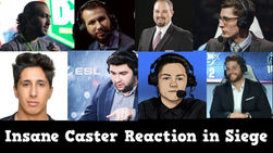 Insane Caster Reaction in Siege Game Commentary.