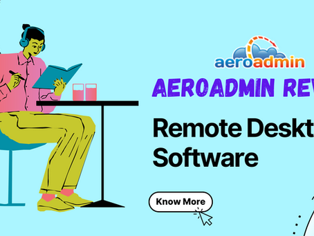 What Is AeroAdmin and Why Is It a Must-Have Remote Desktop Tool?