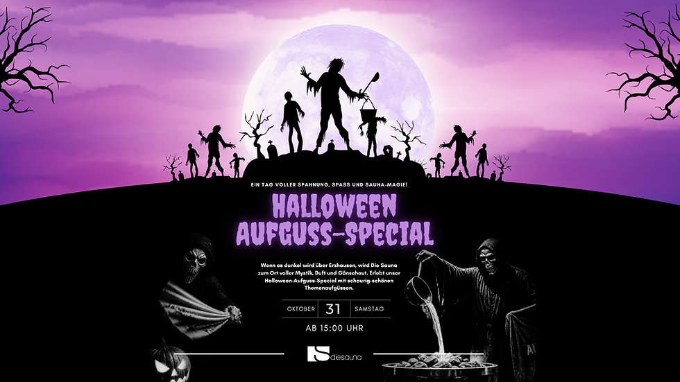 🎃 Halloween-Aufguss-Special – Ein Tag voller Spannung, Spaß und Sauna-Magie!