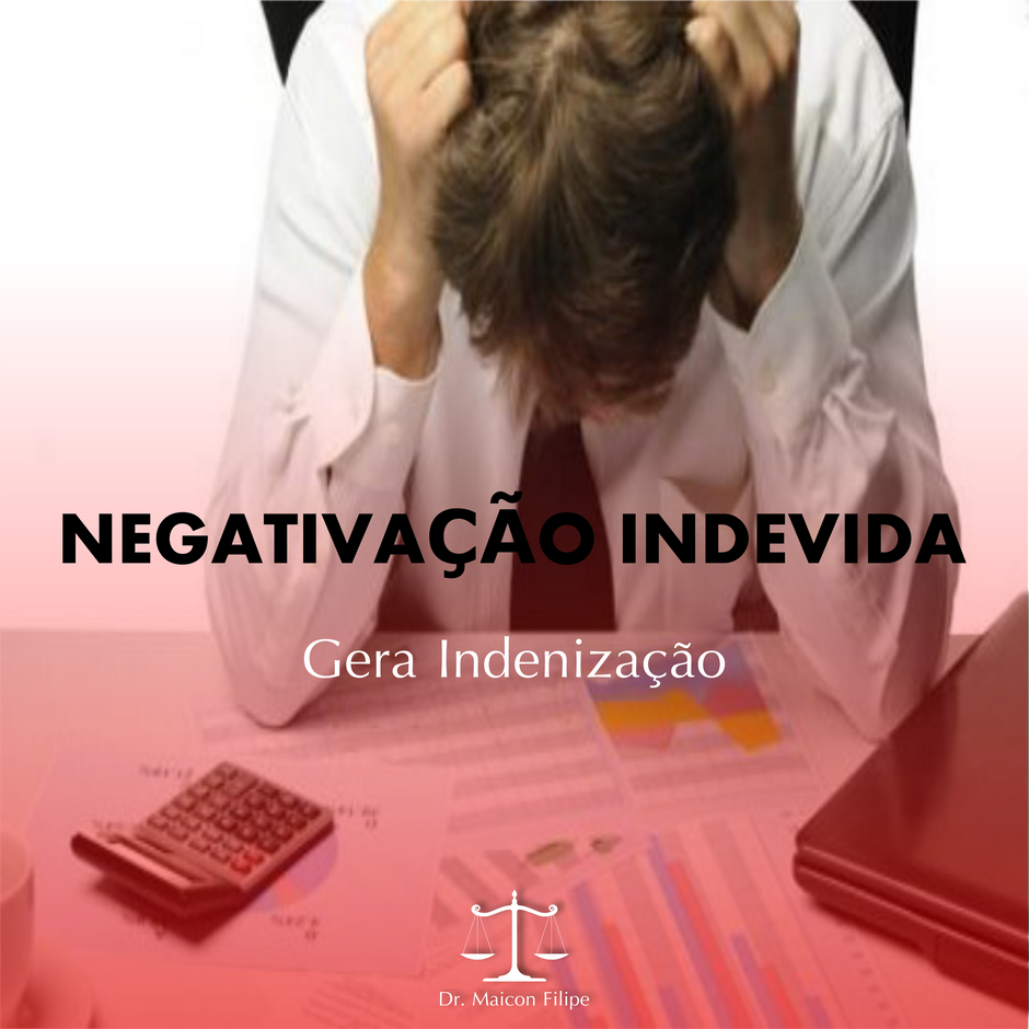Negativação Indevida: dor de cabeça desnecessária