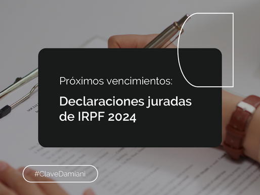 Declaraciones juradas de IRPF 2024 - Próximo vencimiento