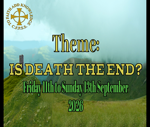 Full Weekend Residential (members) : Conference 2026 - Theme: Is Death The End?