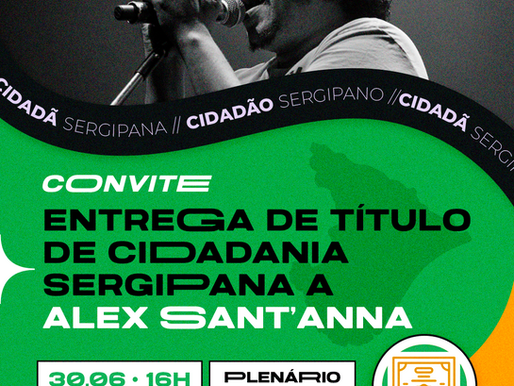 Alese concederá Título de Cidadania Sergipana a Alex Sant’Anna