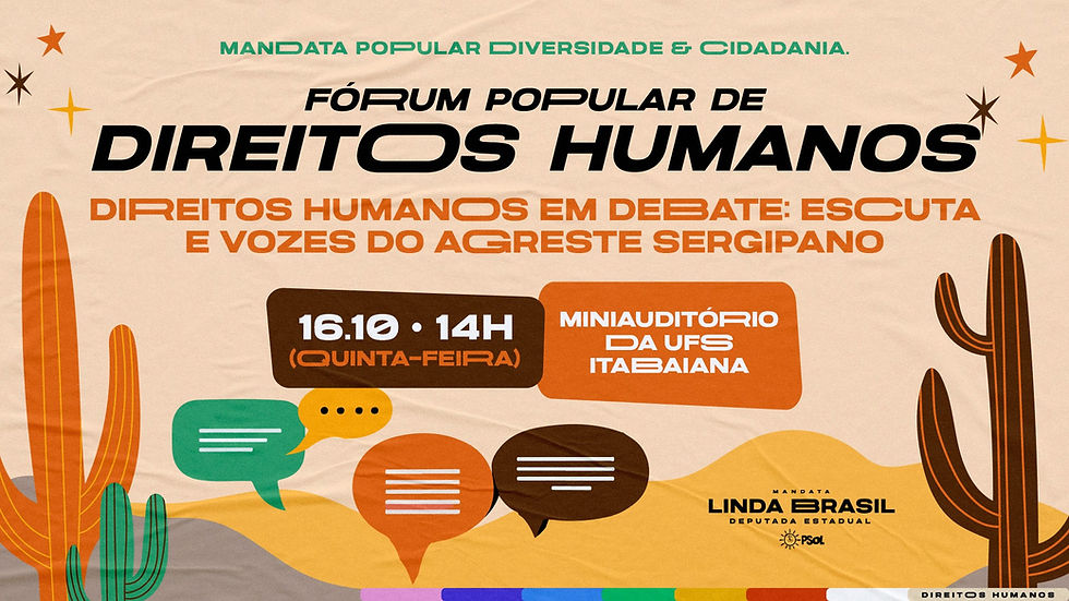 Deputada Linda Brasil promove Fórum Popular de Direitos Humanos em Itabaiana