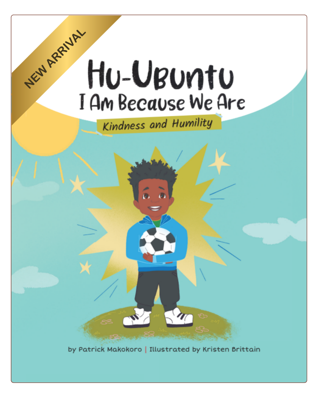 HuUbuntu: I Am Because We Are - Kindness and Humility