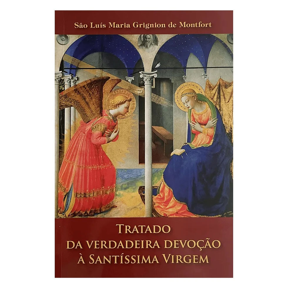 Livro Tratado da Verdadeira Devoção à Santíssima Virgem