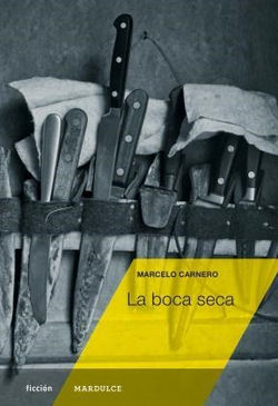 La boca seca, de Marcelo Carnero