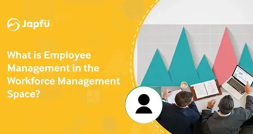 What is Employee Management in the Workforce Management Space
