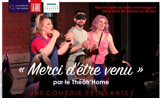 Théâtre « Merci d’être venu »