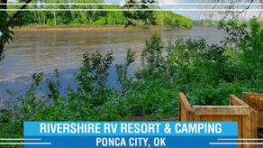 Welcome New Park: Rivershire RV Resort & Camping in Ponca City, OK