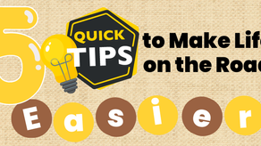 5 Quick Tips to Make Life on the Road Easier!
