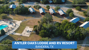 Welcome New Park: Antler Oaks Lodge and RV Resort in Bandera, Texas