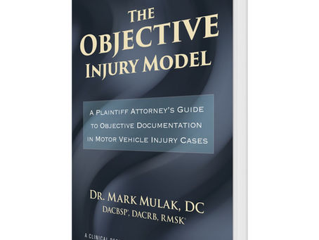 The Objective Injury Model: A New Attorney Guide to Objective Documentation in Motor Vehicle Injury Cases