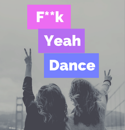 F**k Yeah Dance!