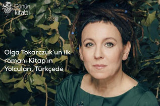 Olga Tokarczuk’un ilk romanı Kitap’ın Yolcuları, Türkçede