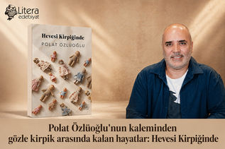 Polat Özlüoğlu'nun kaleminden gözle kirpik arasında kalan hayatlar: Hevesi Kirpiğinde