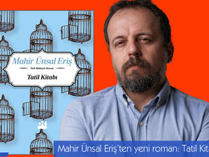 Mahir Ünsal Eriş’ten yeni roman: Tatil Kitabı